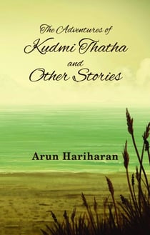 The Adventures of Kudmi Thatha and Other Stories