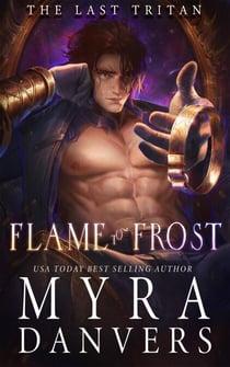 Flame to Frost - The Last Tritan, #1