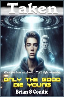 Taken - Only the Good Die Young - Taken, #2