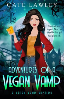 Adventures of a Vegan Vamp - Vegan Vamp Mysteries, #1