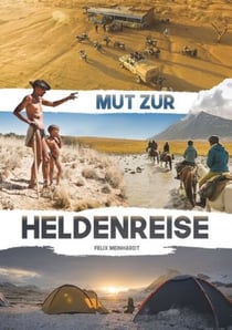 Heldenreise - Mut zur Heldenreise