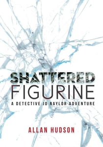 Shattered Figurine - Det. Jo Naylor Adventures, #1