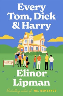 Every Tom, Dick & Harry - A Novel