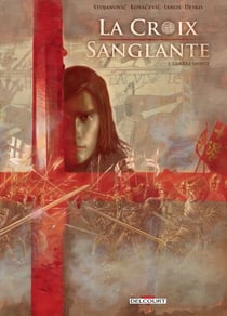 La Croix sanglante T01 - Guerre sainte