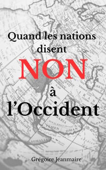 Quand les nations disent NON à l'Occident