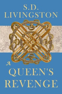 A Queen's Revenge - Rulers and Rebels, #1