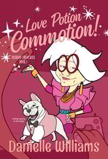 Love Potion Commotion! - Magic Fashion Frenchies, #1