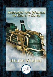 Around the World in Eighty Days - With Linked Table of Contents
