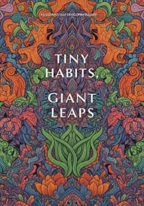 Tiny Habits, Giant Leaps