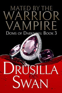 Mated by the Warrior Vampire - Doms of Darkness, #3