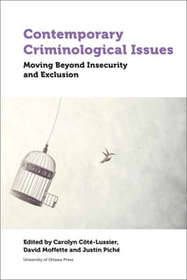 Contemporary Criminological Issues - Moving Beyond Insecurity and Exclusion