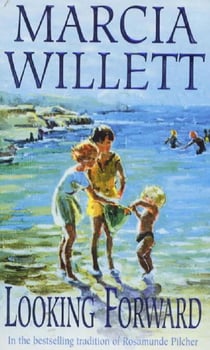 Looking Forward (The Chadwick Family Chronicles, Book 1) - A warm and endearing novel of grief, healing and family love
