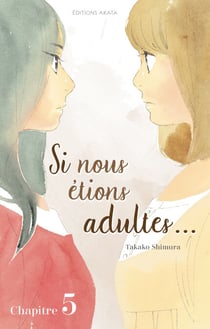 Si nous étions adultes... - Chapitre 5