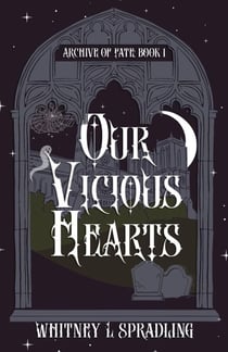 Our Vicious Hearts - Archive of Fate, #1