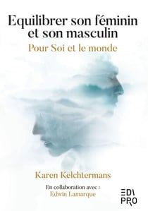 Equilibrer son féminin et son masculin - Pour Soi et le monde