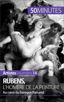 Rubens, l'Homère de la peinture - Au coeur du baroque flamand