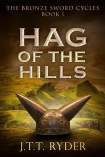 Hag of the Hills - The Bronze Sword Cycles, #1