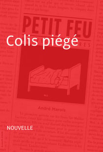 Colis piégé - Nouvelle - Petit feu