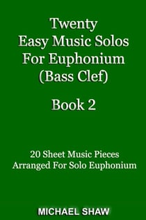 Twenty Easy Music Solos For Euphonium (Bass Clef) Book 2