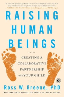 Raising Human Beings - Creating a Collaborative Partnership with Your Child
