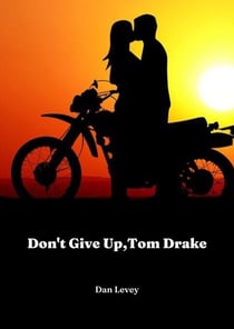 Don't Give Up, Tom Drake