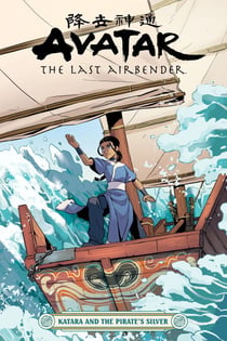 Avatar: The Last Airbender--Katara and the Pirate's Silver