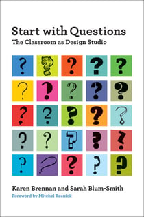Start with Questions - The Classroom as Design Studio