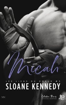 Les liens du coeur Tome 3 : Micah