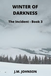 Winter of Darkness - The Incident, #3