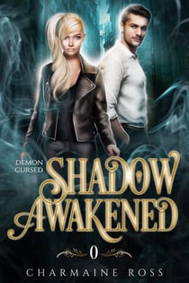 Shadow Awakened - Demon Cursed, #0