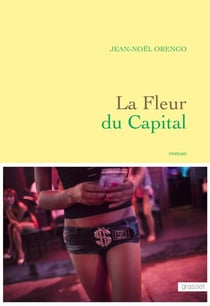 La Fleur du Capital - premier roman