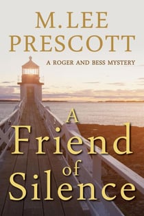 A Friend of Silence - Roger and Bess Mysteries, #1