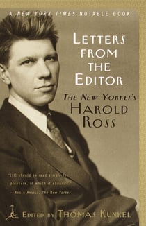 Letters from the Editor - The New Yorker's Harold Ross