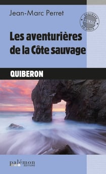 Les aventurières de la côte sauvage - Les enquêtes du détective Marc Renard - Tome 8