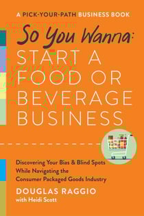 So You Wanna: Start a Food or Beverage Business - A Pick-Your-Path Business Book