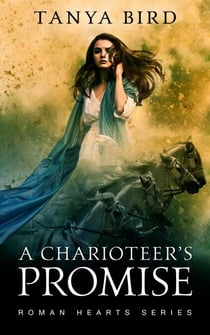 A Charioteer's Promise - Roman Hearts, #2