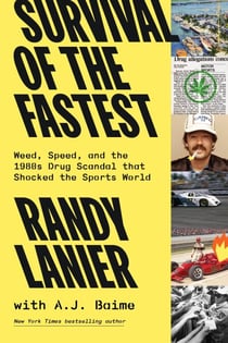 Survival of the Fastest - Weed, Speed, and the 1980s Drug Scandal  that Shocked the Sports World