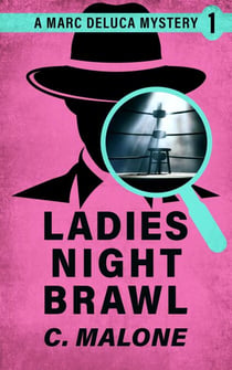 Ladies' Night Brawl - A Detective DeLuca Mystery 1, #1