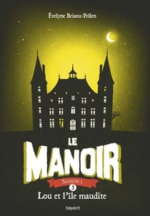 Le manoir saison 1, Tome 05 - Lou et l'île maudite