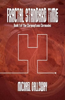 Fractal Standard Time - The Chronopticus Chronicles, #1