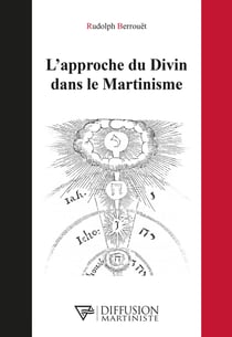 L'approche du Divin dans le Martinisme
