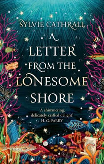 A Letter from the Lonesome Shore - the enchanting and heart-warming magical academia romance!