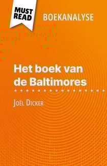 Het boek van de Baltimores van Joël Dicker (Boekanalyse) - Volledige analyse en gedetailleerde samenvatting van het werk
