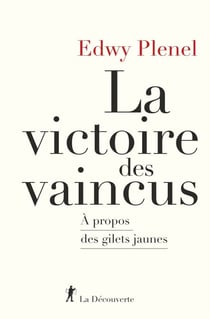 La victoire des vaincus - À propos des gilets jaunes
