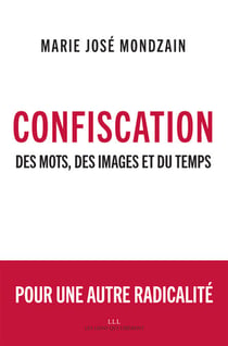 Confiscation - Des mots, des images et du temps