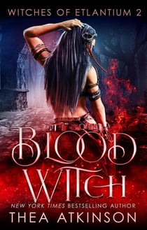 Blood Witch - Witches of Etlantium, #2