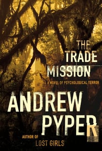 The Trade Mission - A Novel of Psychological Terror
