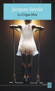 Le Cirque bleu - CIRQUE BLEU -LE [NUM]