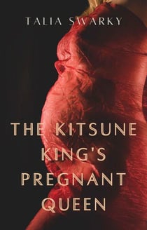 The Kitsune King's Pregnant Queen