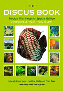 The Discus Book Tropical Fish Keeping Special Edition - The Discus Books, #3